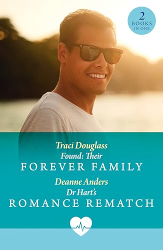 Found: Their Forever Family / Dr Harts Romance Rematch