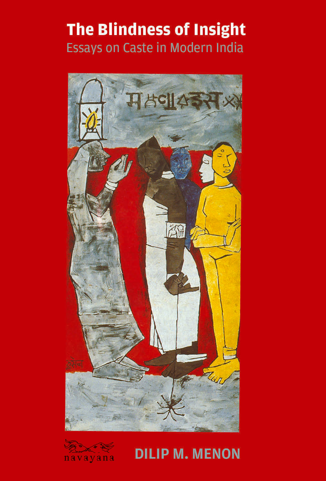 Blindness of Insight: Essays on Caste in Modern India