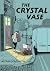 The Crystal Vase by Astrid Goldsmith