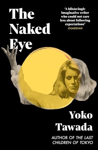 The Naked Eye by Yoko Tawada