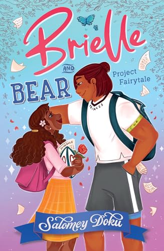 Brielle and Bear: Project Fairytale by Salomey Doku
