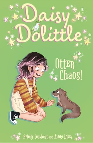 Daisy Dolittle: Otter Chaos! by Melody Lockhart