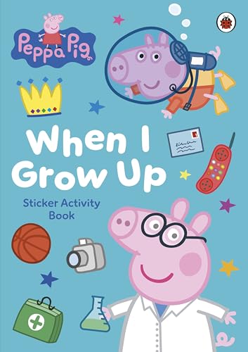 Peppa Pig: When I Grow Up Sticker Activity Book