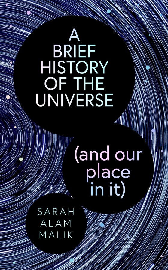 A Brief History of the Universe [and our place in it]