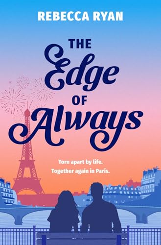 The Edge of Always: Discover this unforgettable and emotional love story by Rebecca Ryan