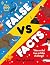 False Vs. Facts
