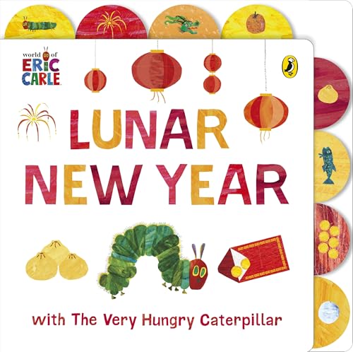 Lunar New Year with The Very Hungry Caterpillar by Carle Eric