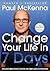 Change Your Life In Seven Days