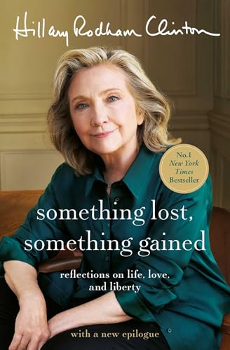 Something Lost, Something Gained by Hillary Rodham Clinton