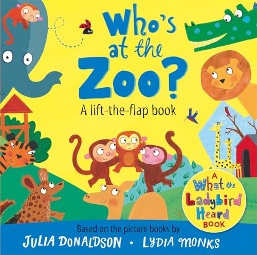 Whos at the Zoo? A What the Ladybird Heard Lift-the-flap book