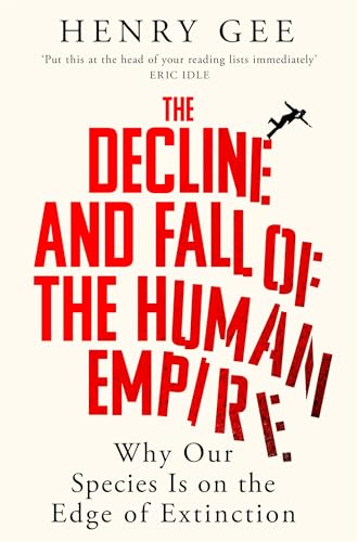 The Decline and Fall of the Human Empire