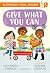 Give What You Can: A Bloomsbury Young Reader