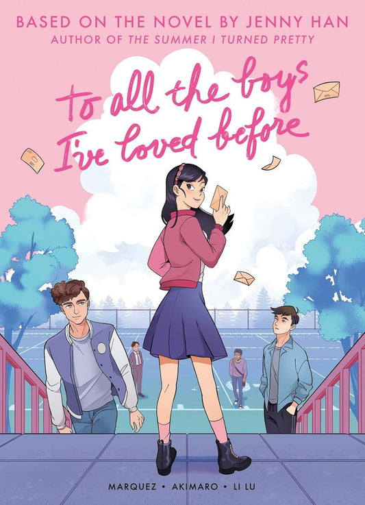 To All the Boys I've Loved Before: The Graphic Novel by Jenny Han