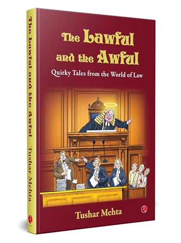 The Lawful and the Awful: Quirky Tales from the World of Law