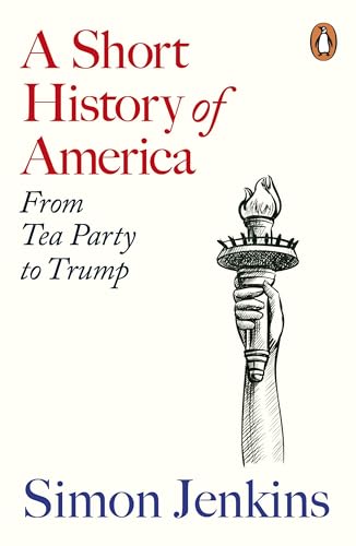 A Short History of America: From Tea Party to Trump