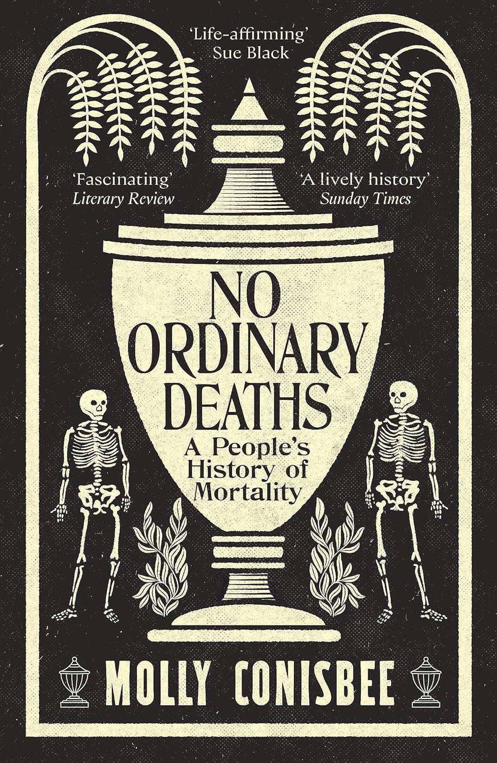 No Ordinary Deaths: A People's History of Mortality