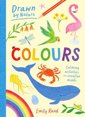 Drawn By Nature: Colours /anglais by Emily Rand