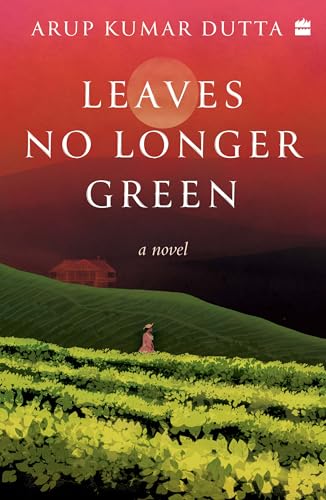 Leaves No Longer Green : A Novel