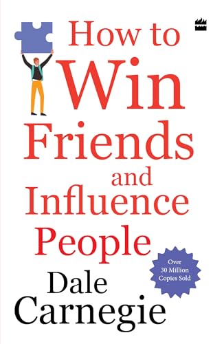How to Win Friends and Influence People by Dale Carnegie