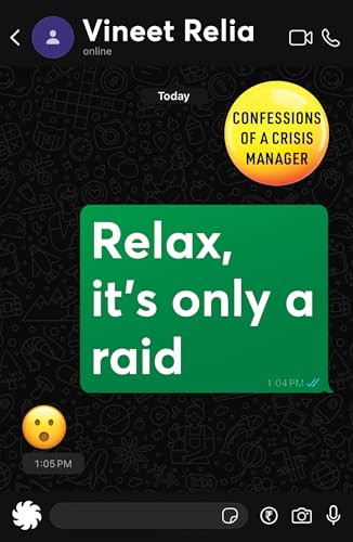 Relax, It's Only a Raid : Confessions of a Crisis Manager