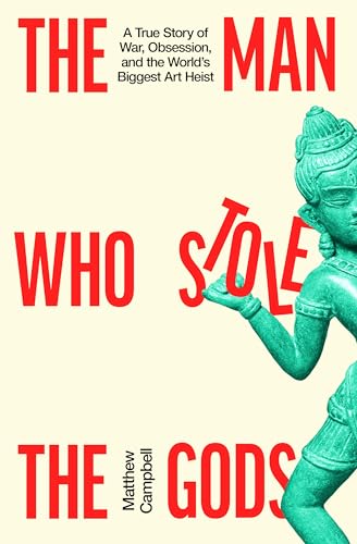 The Man Who Stole the Gods by Matthew Campbell