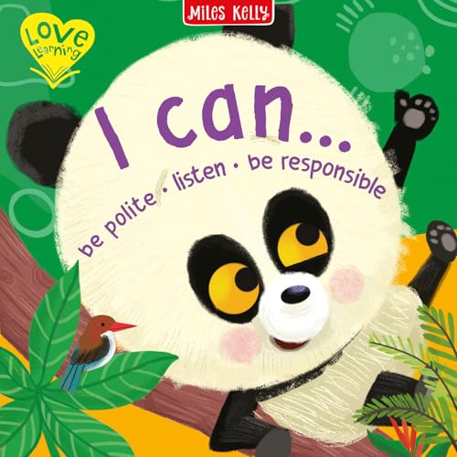 I Can… Be Polite • Listen • Be Responsible by Miles Kelly