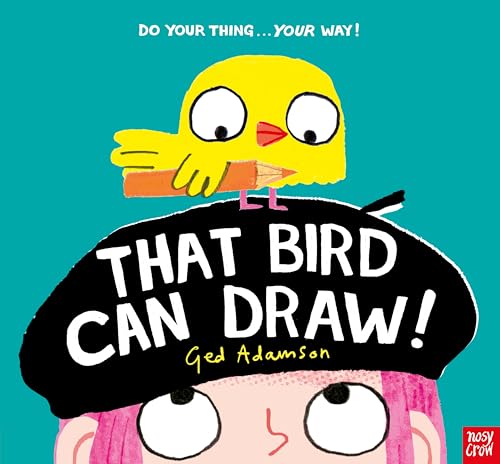 That Bird Can Draw! by Ged Adamson