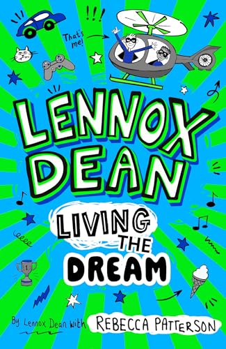 Lennox Dean: Living the Dream by Illustrated By Rebecca Patterson Rebecca Patterson