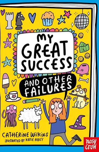 My Great Success and Other Failures by Catherine Wilkins; Sarah Horne