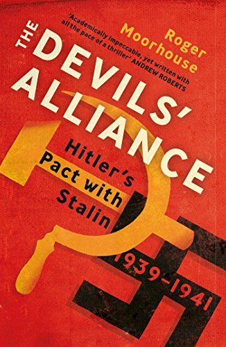 The Devil's Alliance: Hitler's Pact with Stalin 1939-1941