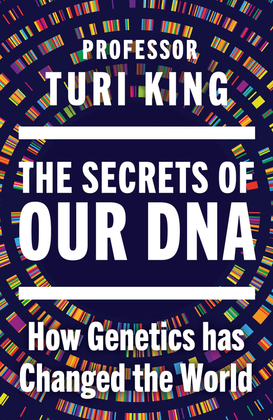 The Secrets of our DNA: How Genetics has Changed the World