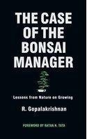Case of the Bonsai Manager: Lessons for Managers on Intuition