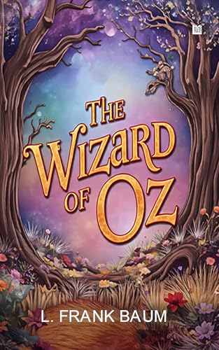 The Wizard of Oz by Frank Baum [Premium Paperback] Fiction Books Fantasy Books Classics Fantasy Novels Books for 6+ Year Old Kids story books for 8+ years old Books for kids 9-12 years by L. Frank Baum