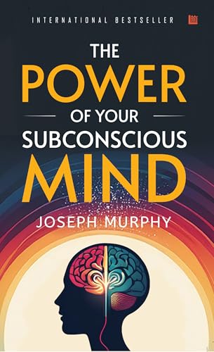 The Power of Your Subconscious Mind by Dr. Joseph Murphy [Premium Paperback]: Master your Mindset Unleash the Magic of Thinking Big Discover the Laws of Human Nature Emotional Intelligence