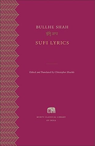Harvard University Press Sufi Lyrics by Bullhe Shah And Christopher Shackle