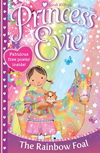 The Rainbow Foal by Sarah Kilbride