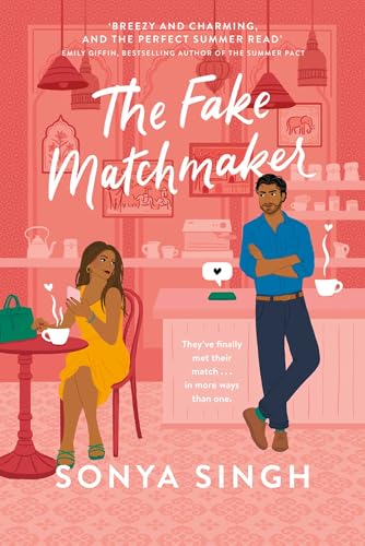 The Fake Matchmaker by Sonya Singh