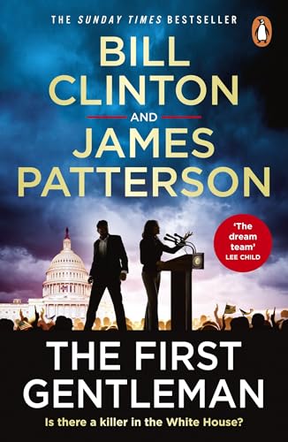 The First Gentleman by President Bill, Patterson, James Clinton