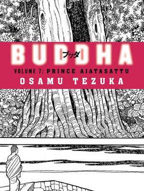 Buddha, Vol. 7: Prince Ajatasattu by Tezuka Osamu