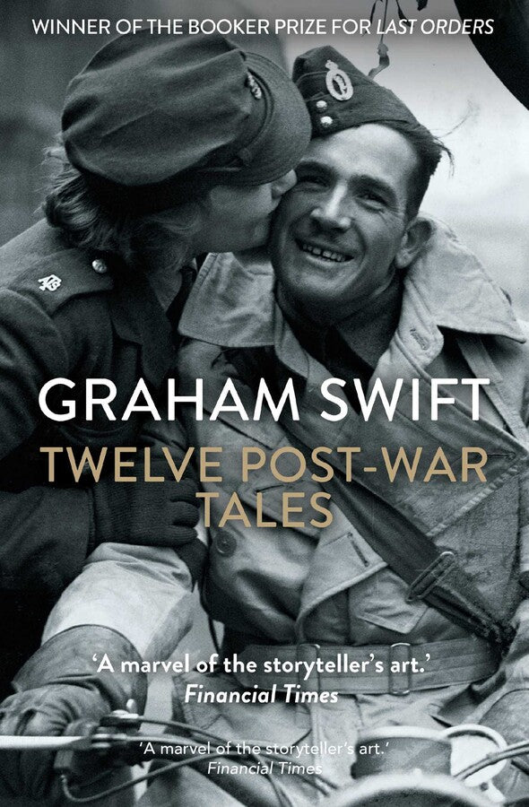 Twelve Post-War Tales by Graham Swift