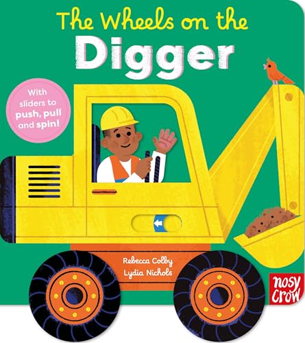 The Wheels on the Digger by Rebecca Colby