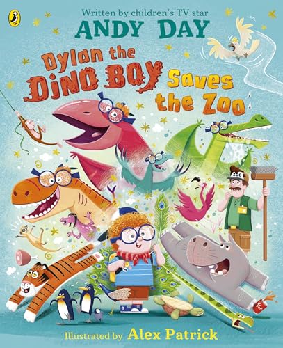 Dylan the Dino Boy Saves the Zoo by Andy Day