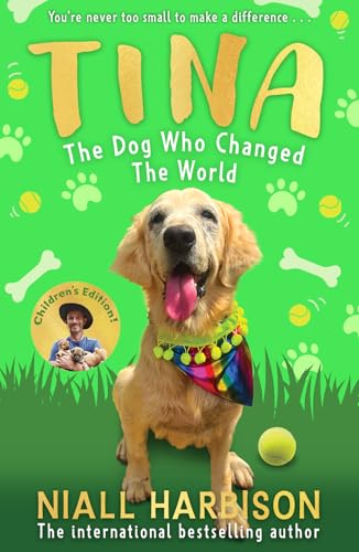 Tina: The Dog Who Changed the World by Niall Harbison