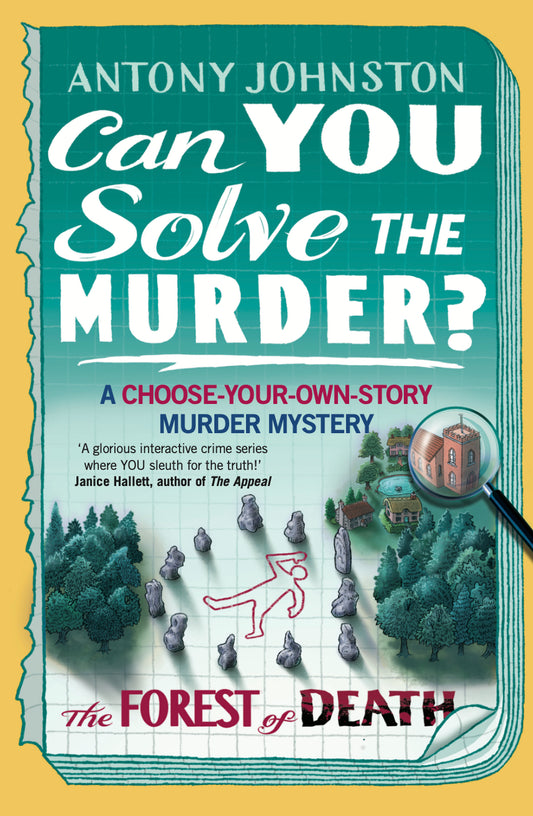 Can You Solve the Murder? The Forest of Death – Become the detective in a gripping, interactive crime novel and puzzle book for adults