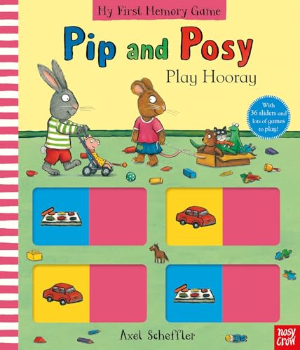 Pip and Posy: Play Hooray! by Axel Scheffler