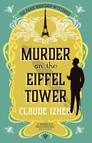 Murder on the Eiffel Tower: A Paris Bookshop Mystery by Claude Izner