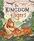 The Kingdom of Tigers by Illustrated By Megan Snyders Felicity Yeoh