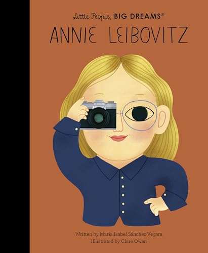 Little People Big Dreams Annie Leibovitz /anglais by Clare Owen Maria Isabel Sanchez Vegara