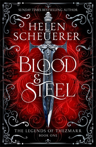 Blood & Steel by Helen Scheuerer