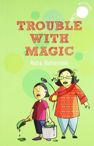 Trouble with Magic by Asha Nehemiah